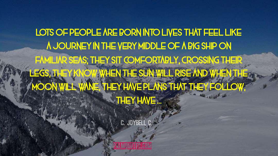 Living Extraordinary quotes by C. JoyBell C.