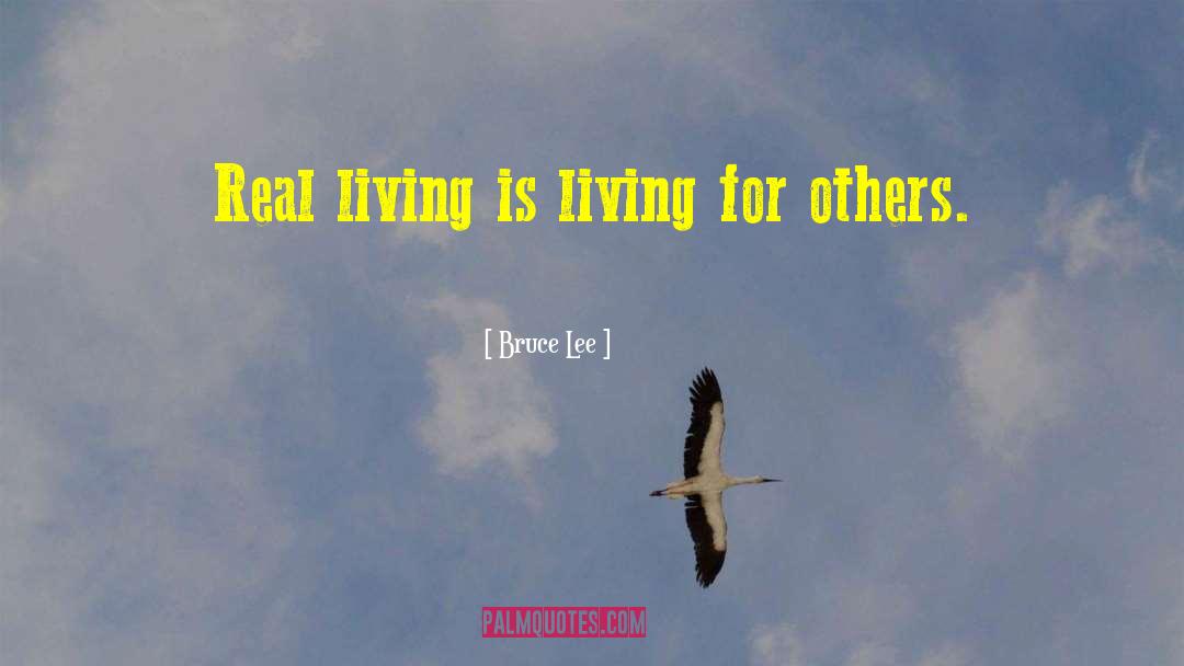 Living For Others quotes by Bruce Lee