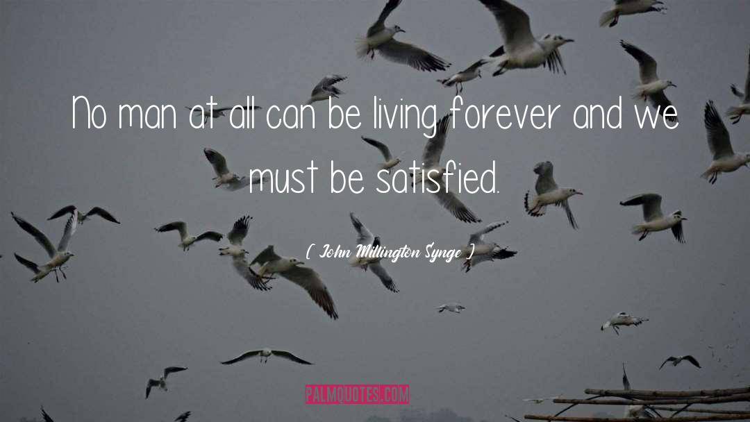 Living Forever quotes by John Millington Synge