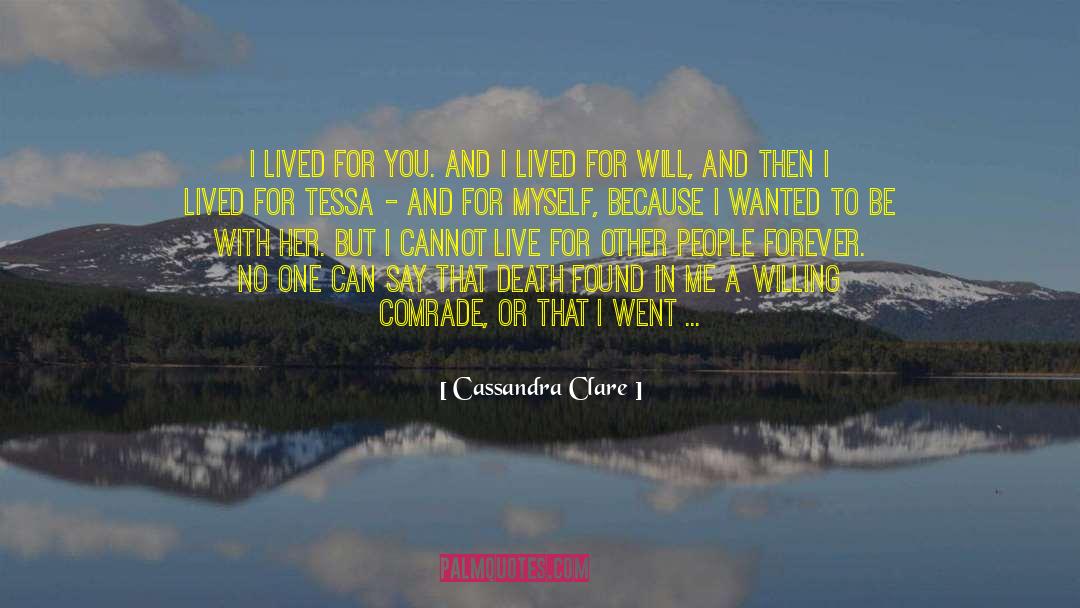 Living Forever quotes by Cassandra Clare