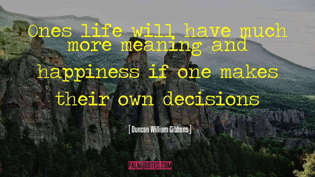 Living Freely quotes by Duncan William Gibbons