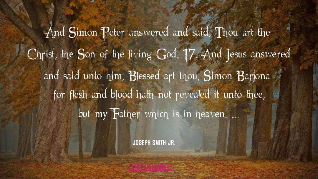 Living God quotes by Joseph Smith Jr.