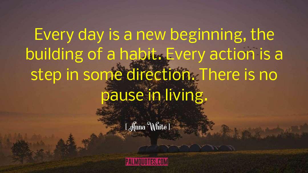 Living Habit quotes by Anna White