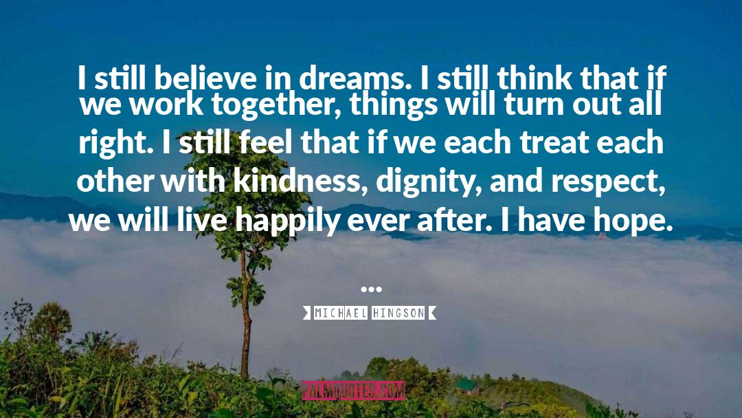 Living Happily Ever After quotes by Michael Hingson