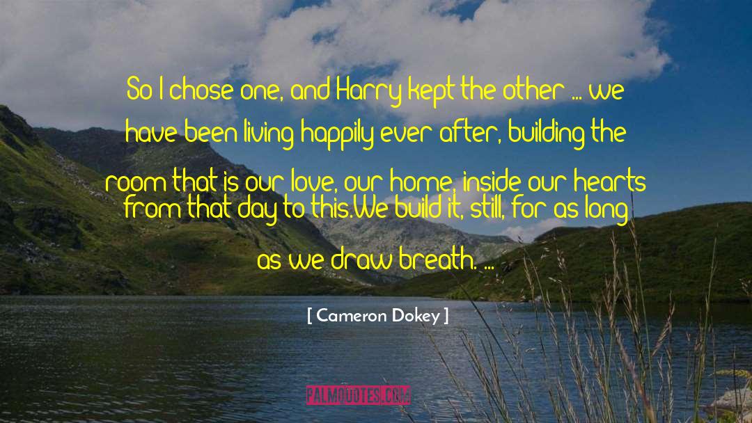 Living Happily Ever After quotes by Cameron Dokey