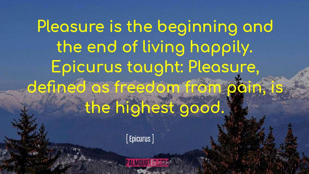 Living Happily quotes by Epicurus