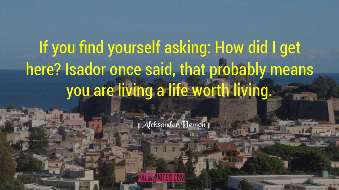 Living Healthy quotes by Aleksandar Hemon