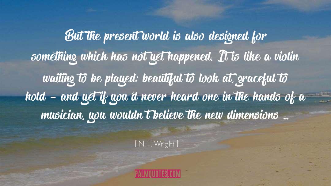 Living In A Beautiful World quotes by N. T. Wright
