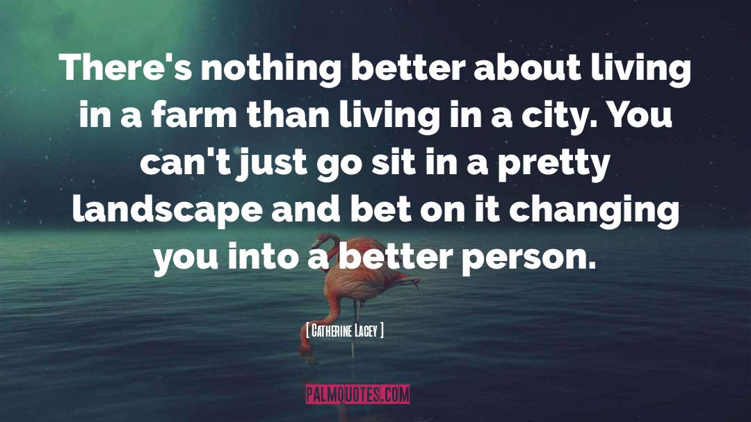 Living In A City quotes by Catherine Lacey