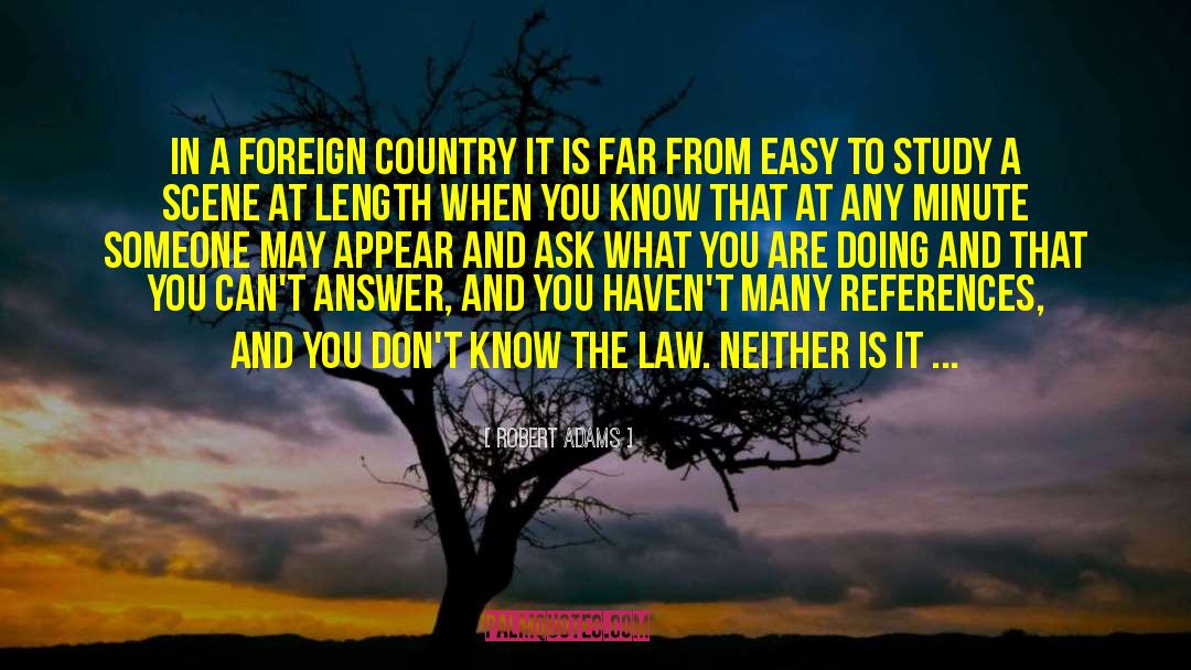 Living In A Foreign Country quotes by Robert Adams