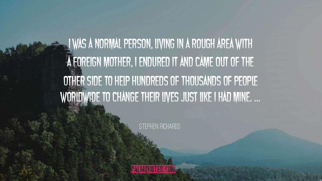 Living In A Foreign Country quotes by Stephen Richards