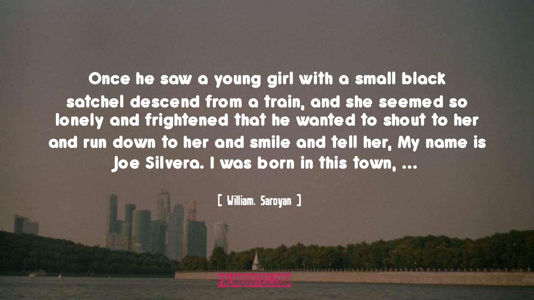 Living In A Small Town quotes by William, Saroyan