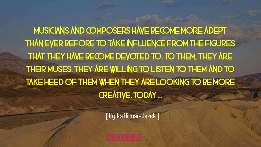 Living In Creativity quotes by Kytka Hilmar-Jezek