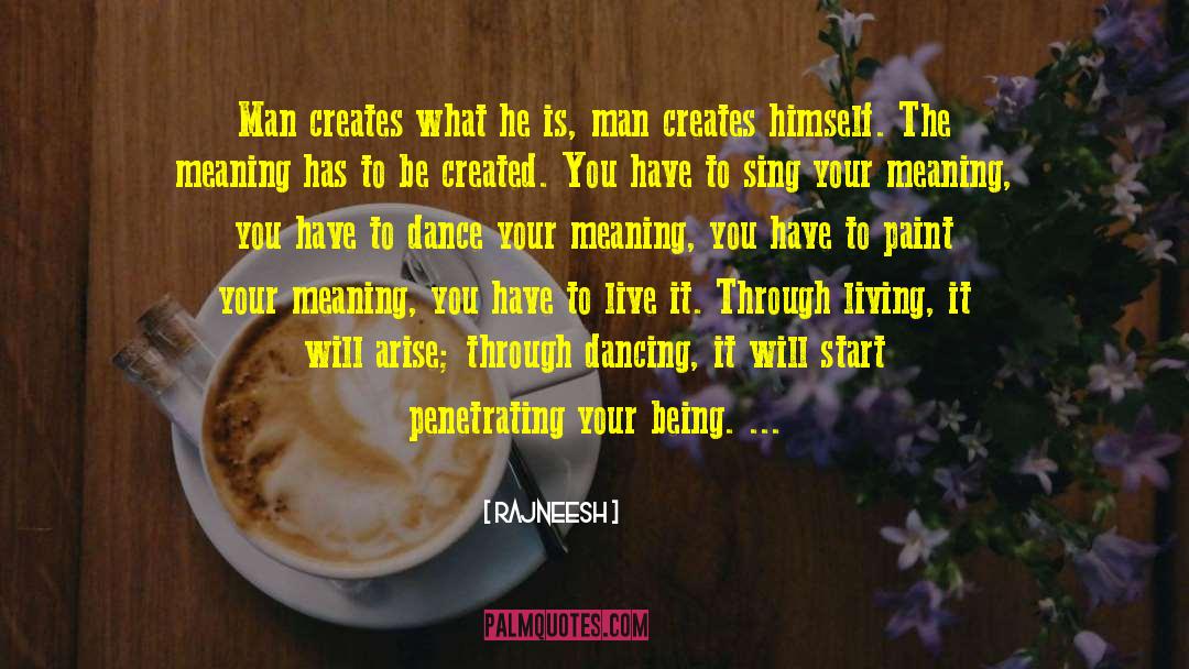 Living In Creativity quotes by Rajneesh