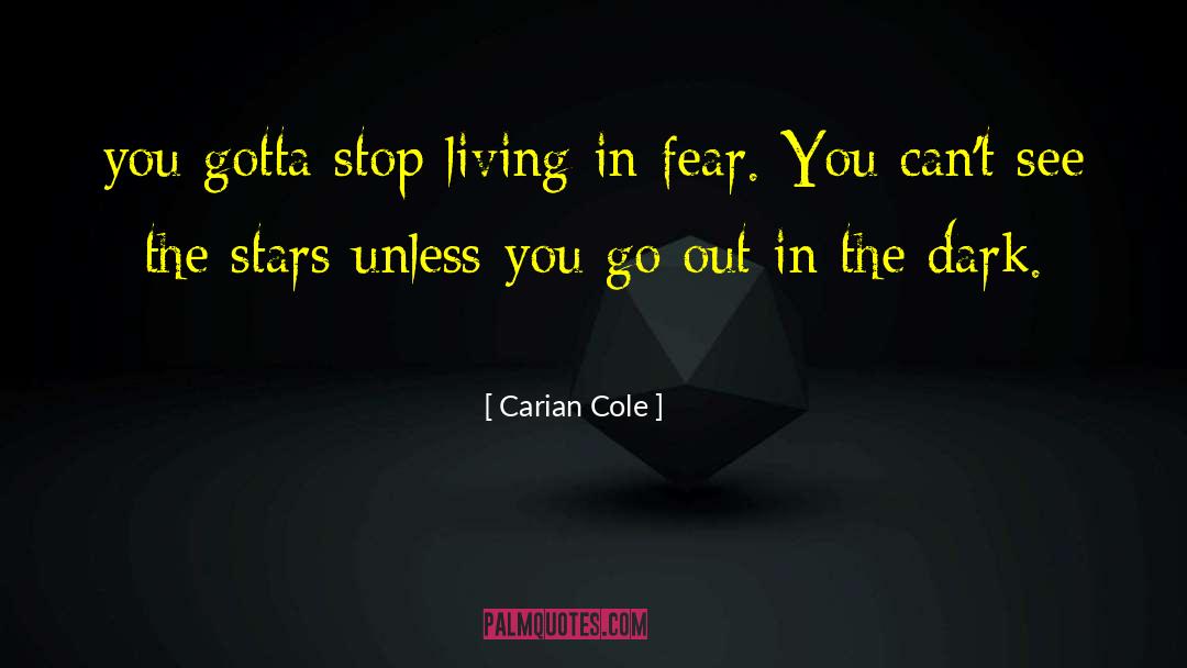 Living In Fear quotes by Carian Cole