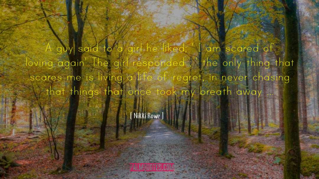 Living In Regrets quotes by Nikki Rowe