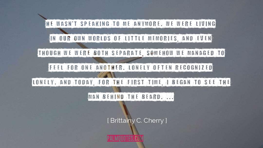 Living In Regrets quotes by Brittainy C. Cherry