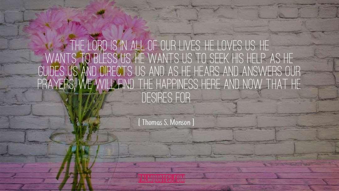 Living In The Here And Now quotes by Thomas S. Monson