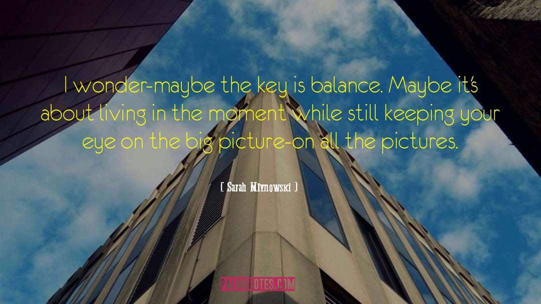 Living In The Moment quotes by Sarah Mlynowski