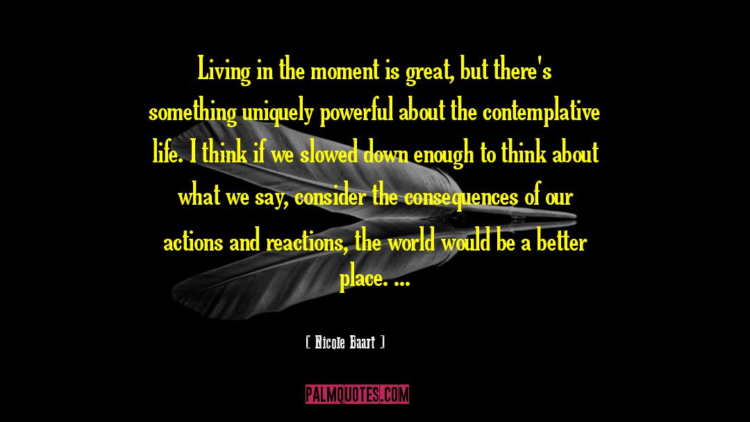 Living In The Moment quotes by Nicole Baart