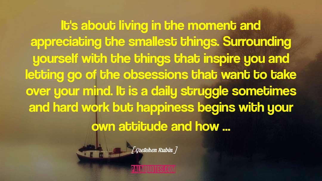 Living In The Moment quotes by Gretchen Rubin