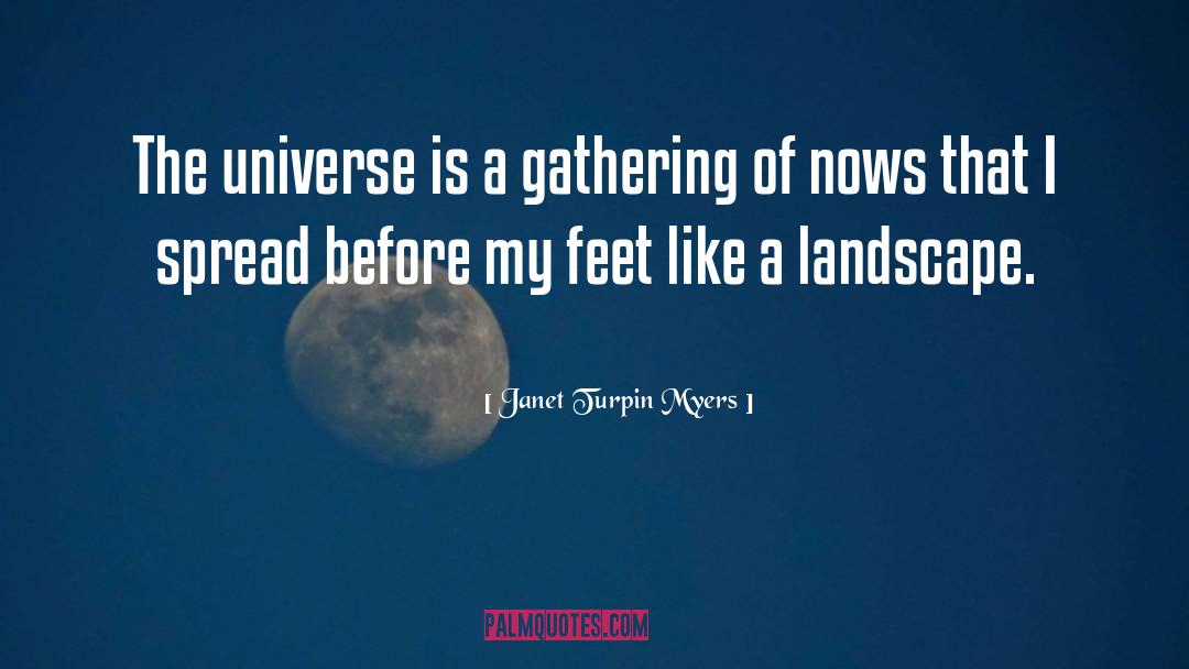 Living In The Moment quotes by Janet Turpin Myers