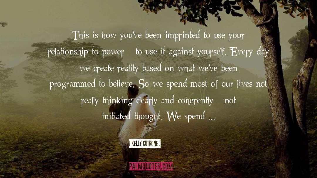 Living In The Now quotes by Kelly Cutrone