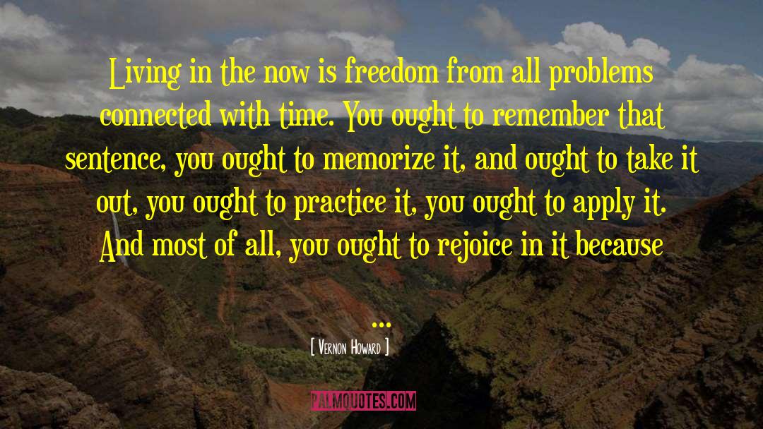 Living In The Now quotes by Vernon Howard