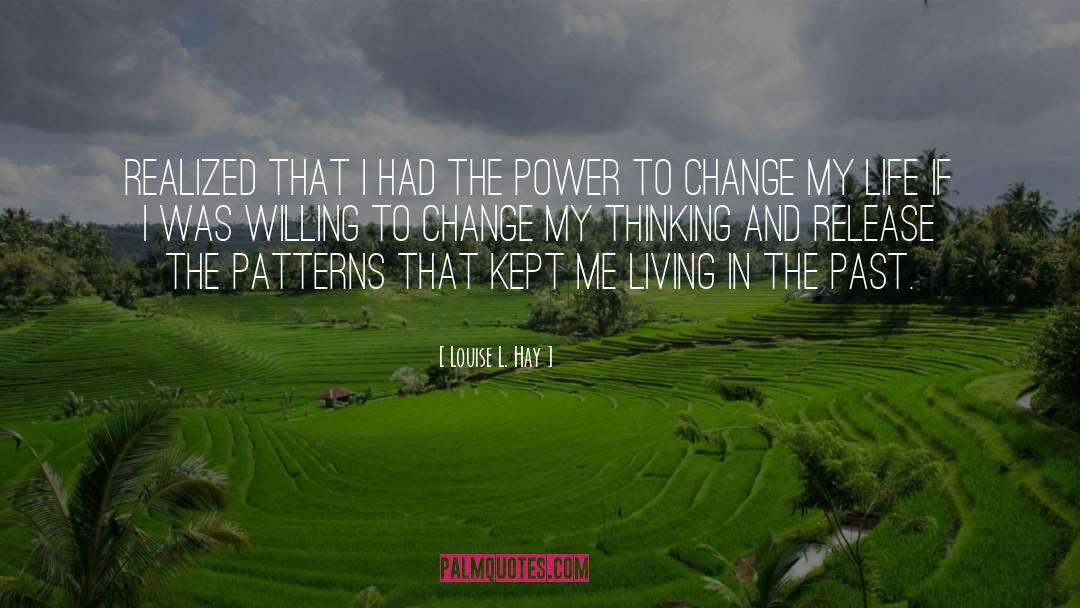 Living In The Past quotes by Louise L. Hay