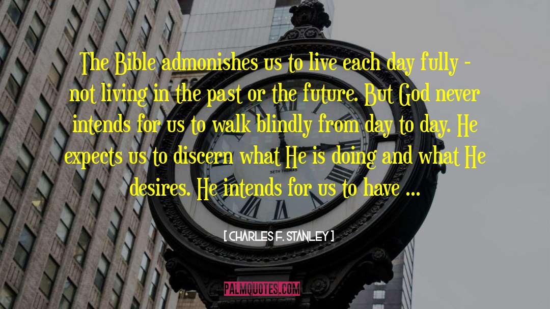 Living In The Past quotes by Charles F. Stanley