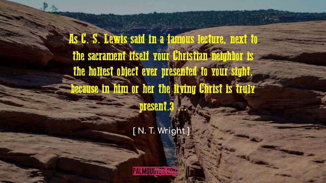 Living In The Present Moment quotes by N. T. Wright