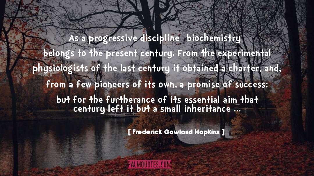 Living In The Present Momentent quotes by Frederick Gowland Hopkins