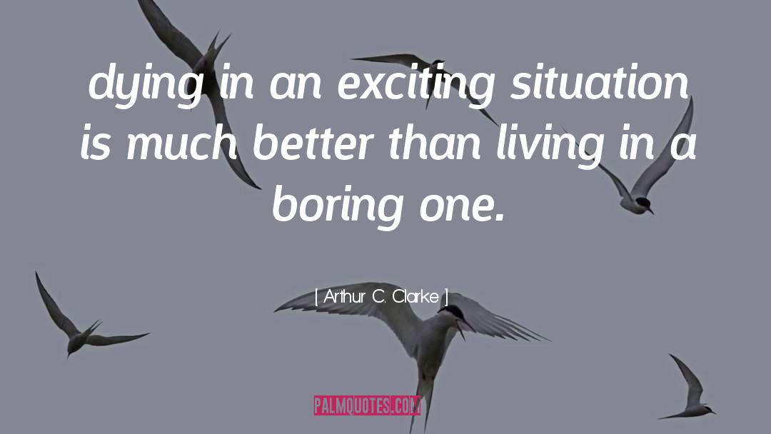 Living Is Loving quotes by Arthur C. Clarke