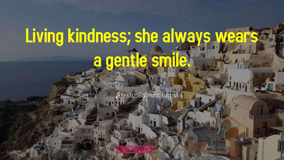 Living Kindness quotes by Kristian Goldmund Aumann