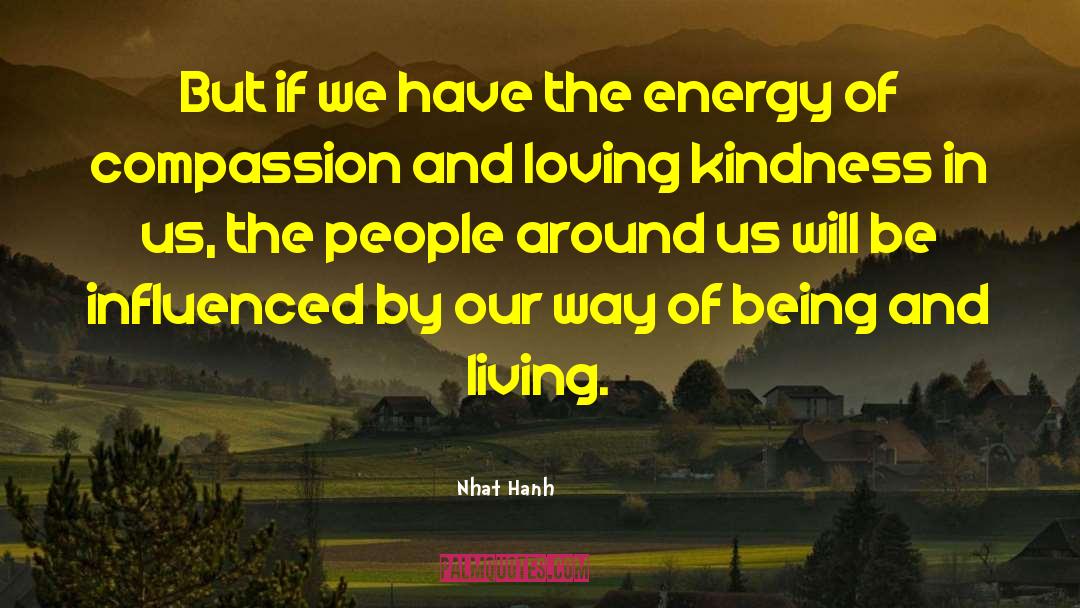 Living Kindness quotes by Nhat Hanh