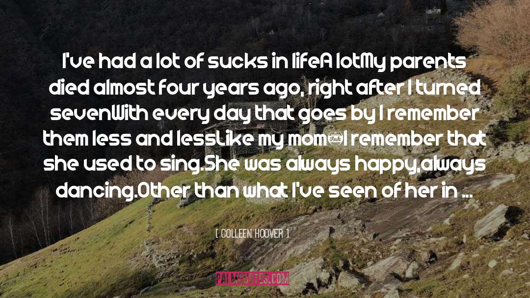 Living Life Dancing In The Rain quotes by Colleen Hoover