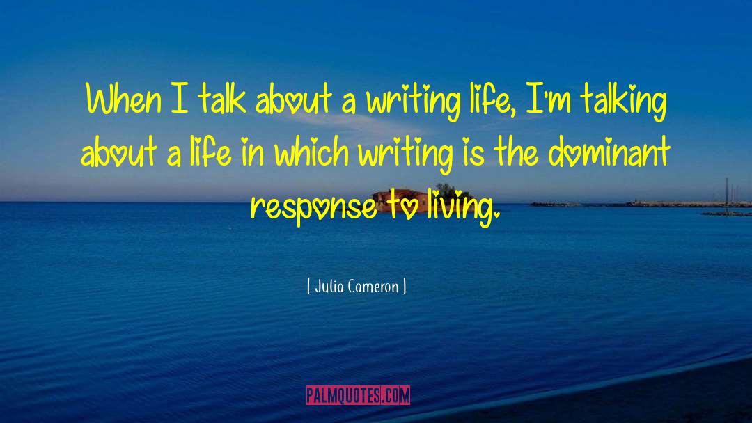 Living Life In The Bible quotes by Julia Cameron