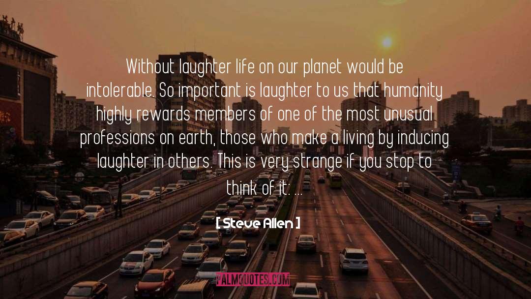 Living Life To The Full quotes by Steve Allen