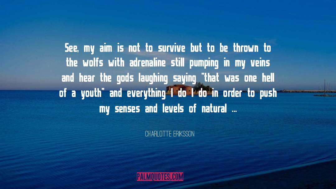 Living Life To The Fullest Bold quotes by Charlotte Eriksson