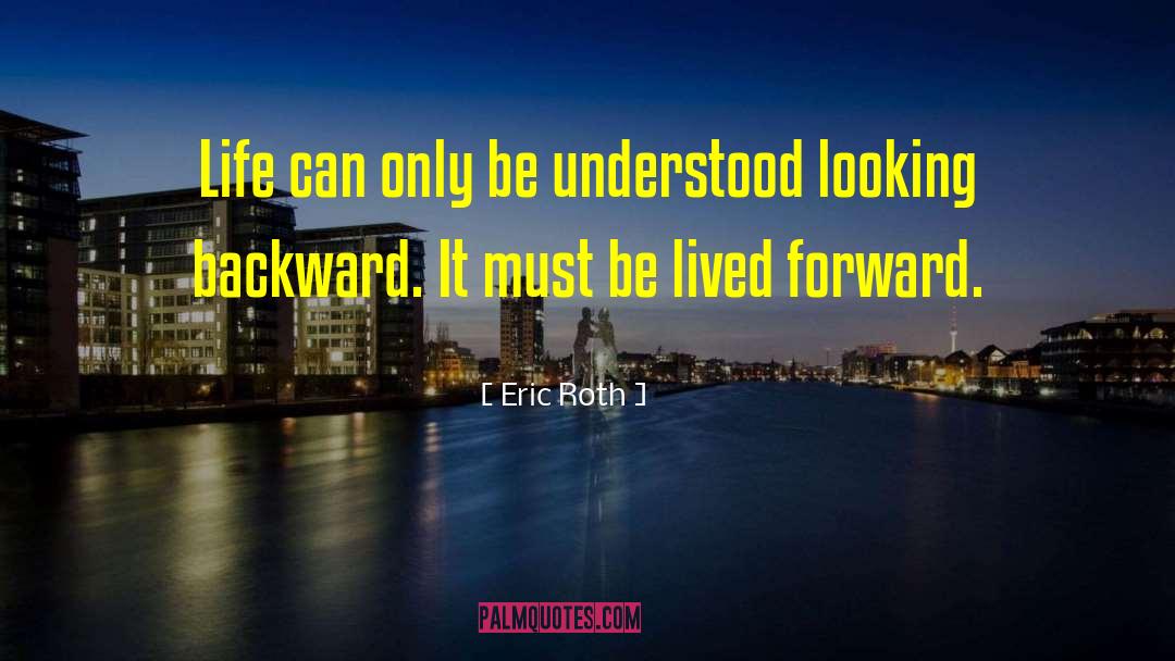 Living Life To The Fullest quotes by Eric Roth