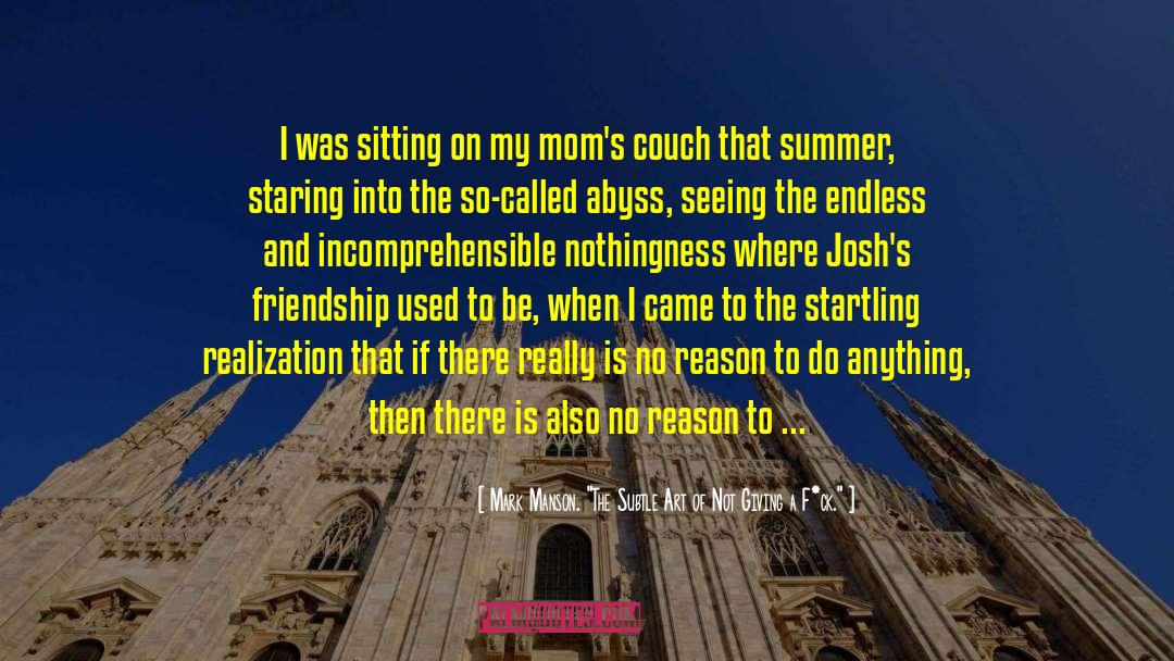 Living Life To The Max quotes by Mark Manson. “The Subtle Art Of Not Giving A F*ck.”