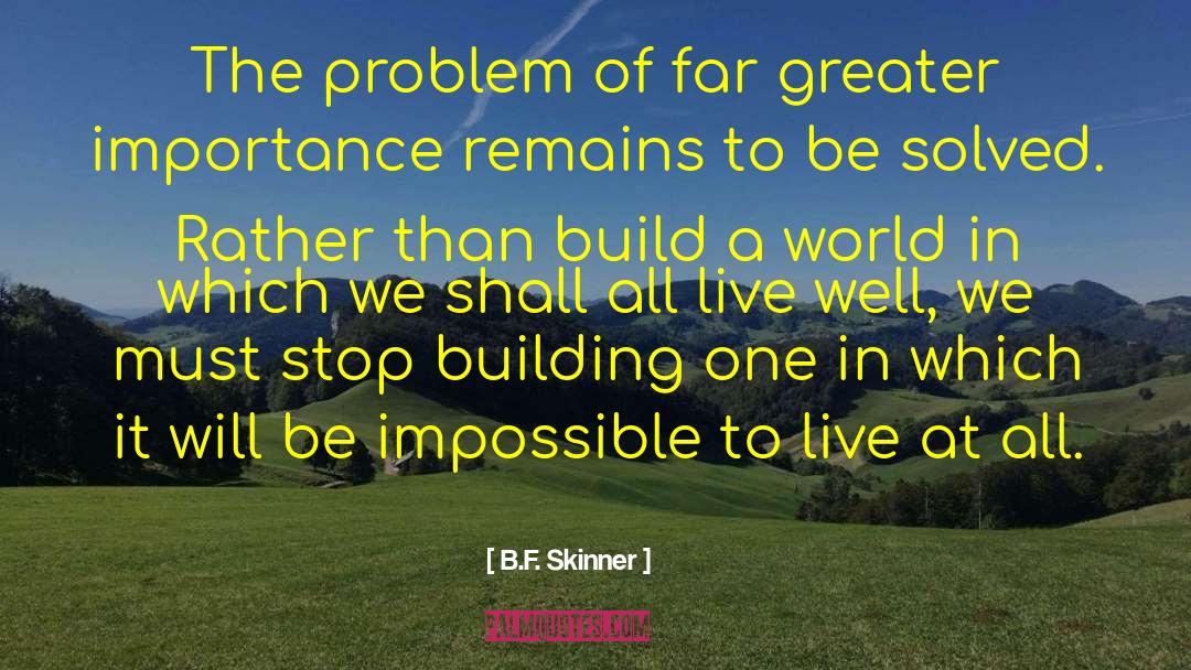 Living Live quotes by B.F. Skinner