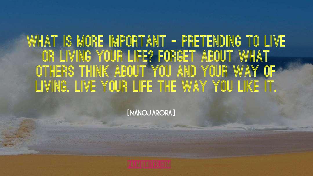 Living Live quotes by Manoj Arora