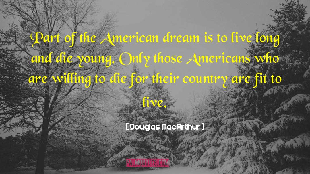 Living Live quotes by Douglas MacArthur