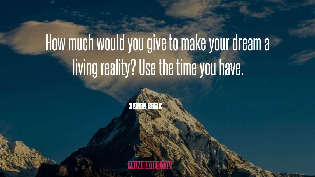 Living Living quotes by J.R. Rim