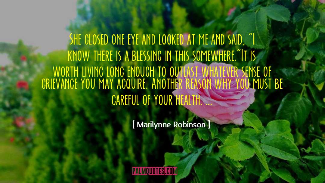 Living Long quotes by Marilynne Robinson