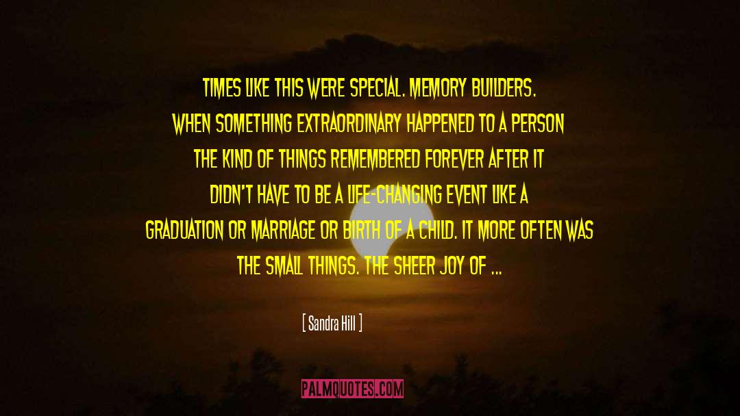 Living Memories I Relish quotes by Sandra Hill