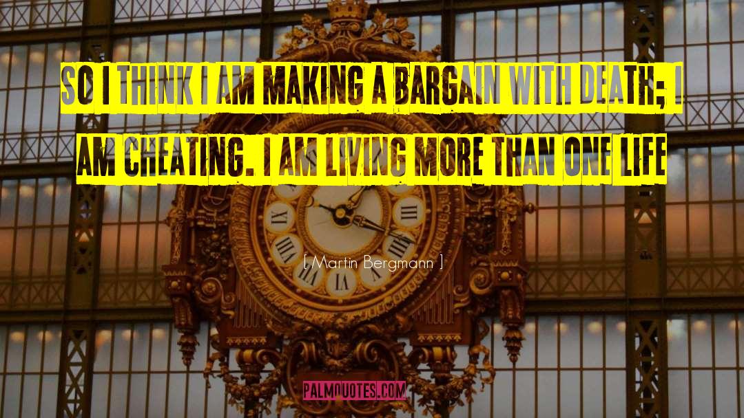 Living More quotes by Martin Bergmann