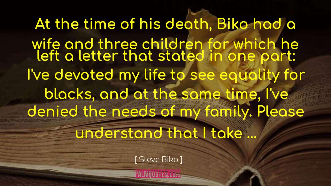 Living My Life At 51 quotes by Steve Biko