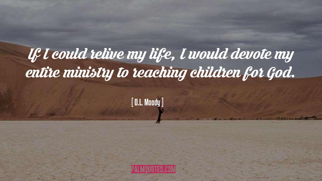 Living My Life quotes by D.L. Moody